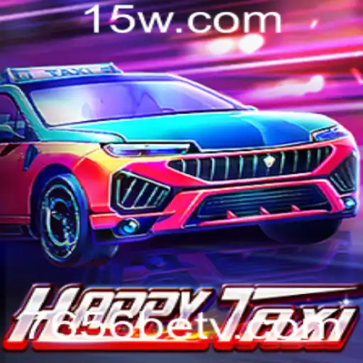 Explorando o Mundo do Jogo HappyTaxi e a Integração com 7656bet